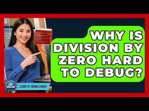 Why Is Division By Zero Hard To Debug? - Learn To Troubleshoot