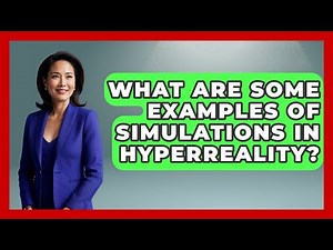 What Are Some Examples Of Simulations In Hyperreality? - Graphic Design Nerd