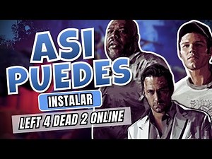 INSTALL L4D2 IN SPANISH + ONLINE SERVERS AND MODS IN 2026