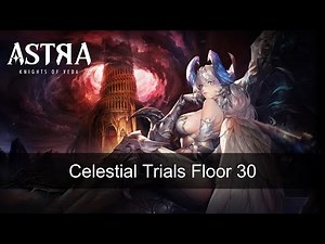 Celestial Trials Floor 30 (F2P) | ASTRA: Knights of Veda