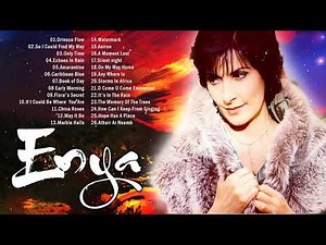 Orinoco Flow Best Songs Of ENYA Collection 2021 - ENYA Greatest Relaxing Music Full Album 2021