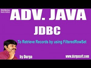Adv Java || JDBC Session - 185 || To Retrieve Records by using FilteredRowSet by Durga Sir