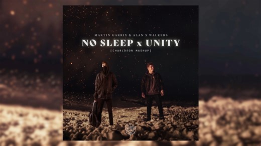 Martin Garrix, Alan x Walkers - No Sleep x Unity [MASHUP]