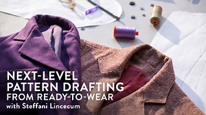 Next-Level Pattern Drafting From Ready-to-Wear