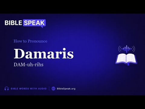 How to Pronounce Damaris | Bible Name Pronunciation