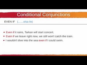138 Conditional Conjunctions EVEN IF