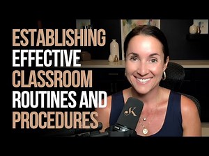 Establishing Effective Classroom Routines and Procedures | Kathleen Jasper