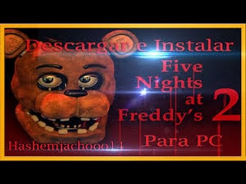 Como descargar Five Nights At Freddy's 2 Para Windows 7,8,9,xp
