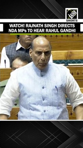 “Maintain silence and listen…” Def Min Rajnath Singh appeals NDA MPs to hear Rahul Gandhi