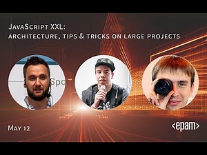 JavaScript XXL: Architecture, Tips & Tricks on large projects