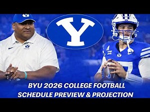 BYU College Football Schedule Preview & Projection 2026