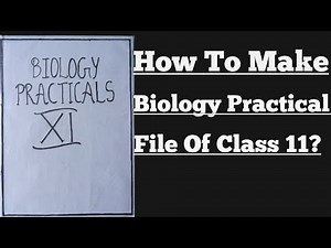 How to make Biology Practical file | Class 11 | Complete PDF