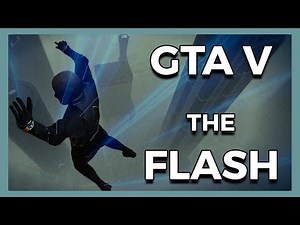 GTA V: The ULTIMATE 'The Flash' Script Mod!