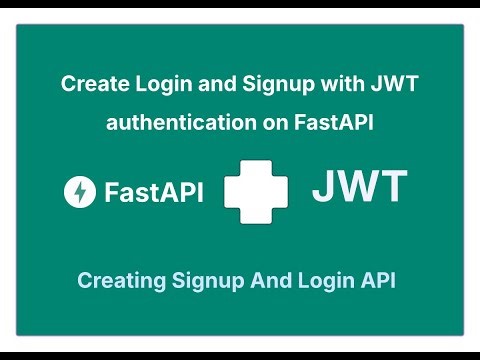 Secure Your FastAPI Application: Implementing JWT Authentication for Login & Signup