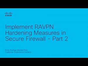 RAVPN Hardening Measures in Secure Firewall – Part 2 | Strengthening Remote Access VPN Security