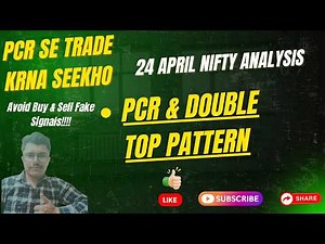 PCR & Double Top 24 Apr 2026 Nifty Analysis