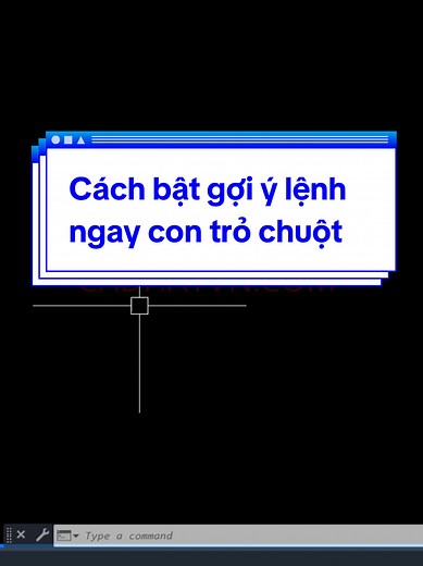 Hướng dẫn bật gợi ý lệnh trong AutoCAD