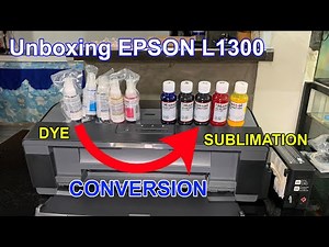 Unboxing EPSON L1300 and Sublimation Ink Conversion