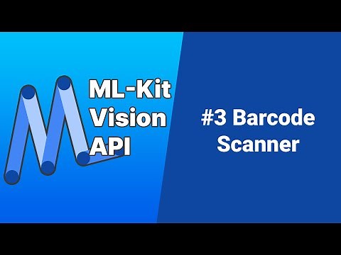 #3 ML-Kit's Vision API on Android - Barcode Scanning