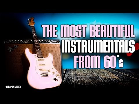 The Most Beautiful Instrumentals From 60`s - HQ Sound
