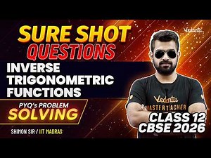 Inverse Trigonometric Functions | Sure Shot Questions For Class 12 | CBSE 2026🔥Shimon Sir
