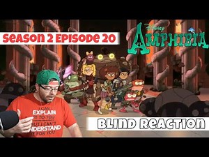[Blind Reaction] Amphibia Season 2 Episode 20