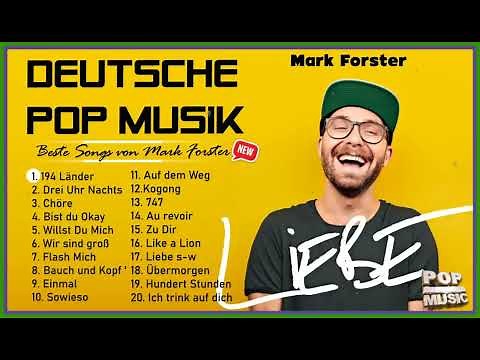 Mark Forster Beste Songs Neue Playlist 2023 ♫ Mark Forster Greatest Hits Vollständige Playlist