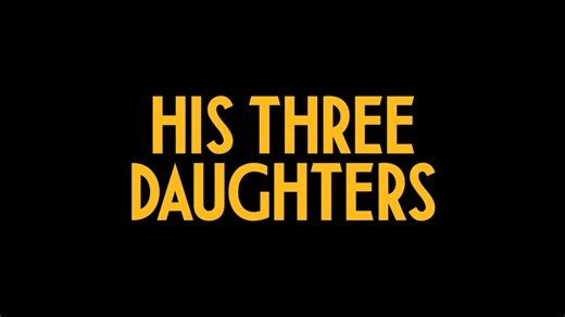 3 estranged sisters meet in NYC to take care of their father while mending their relationships. His Three Daughters streaming September 20. | Netflix