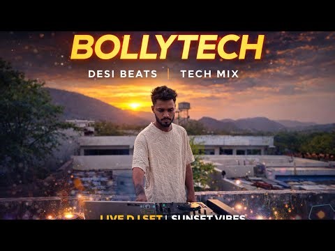 BOLLYTECH DJ SET 🔥 | Desi x Tech House Mix | Non-Stop Sunset Vibes 🎧 | Dj mak 