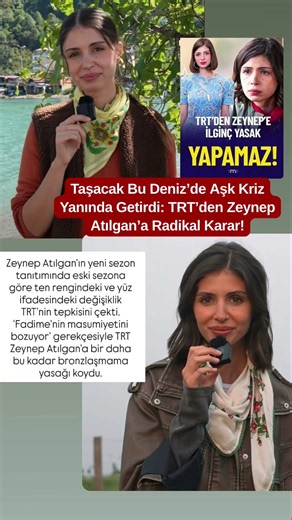 Taşacak Bu Deniz’de Aşk Kriz Yanında Getirdi: TRT’den Zeynep Atılgan’a Radikal Karar!