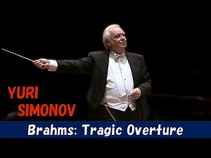 [Yuri Simonov] ブラームス：悲劇的序曲 Johannes Brahms: Tragic Overture, Op.81