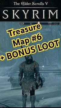Treasure Map VI — Location & Loot (Skyrim secrets )