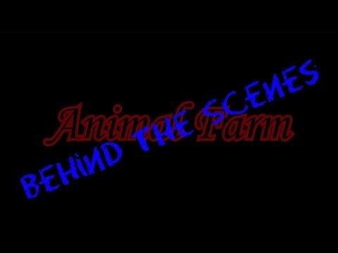 Animal Farm - Behind the Scenes
