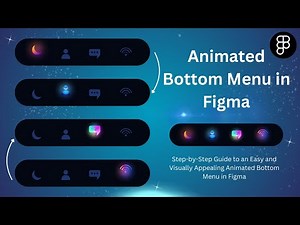 Step-by-Step Guide to an Easy and Visually Appealing Animated Bottom Menu in Figma