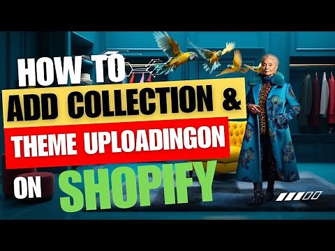 How to Add Collections and Customize Themes in Shopify | Step-by-Step Tutorial