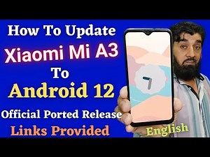 Update Xiaomi Mi A3 To Official Android 12 English