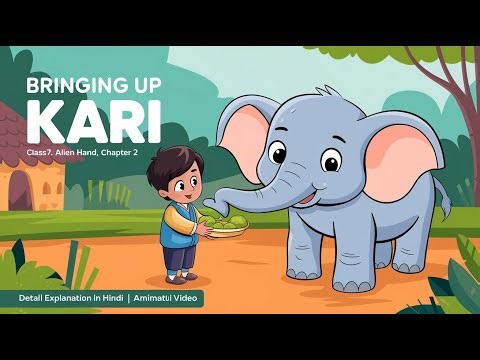class 7 english an alien hand chapter 2 The Bring up kari || HINDI || Animated video