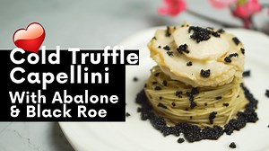 Cold Truffle Capellini with Abalone and Black Roe
