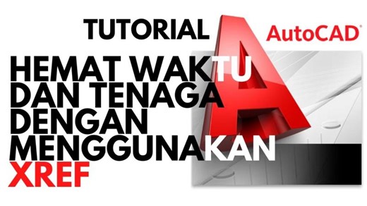 TUTORIAL AUTOCAD XREF | Fandi Aryadwitama Priadi