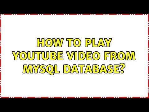 How to play youtube video from MySQL database? (4 Solutions!!)