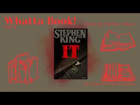Whatta Book! It (Part 8)