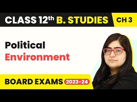 Political Environment - Business Environment | Class 12 Business Studies Chapter 3