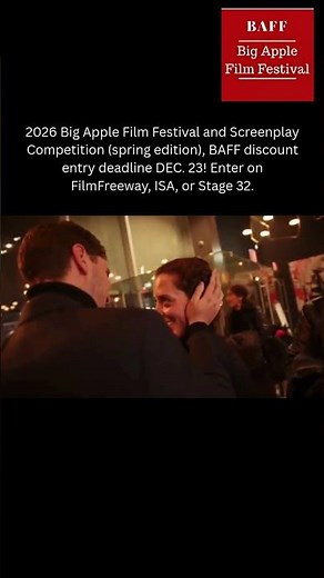 2026 Big Apple Film Festival and Screenplay Competition (spring edition), BAFF discount entry de...