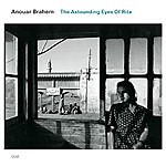 The Astounding Eyes of Rita – Anouar Brahem Review | All About Jazz