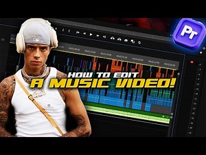 How To Edit A Music Video From Start To Finish In Premiere Pro! [Full Breakdown]