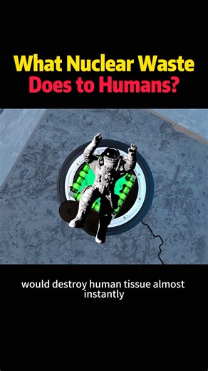 What Nuclear Waste Does to Humans? #knowledge #science #nuclear