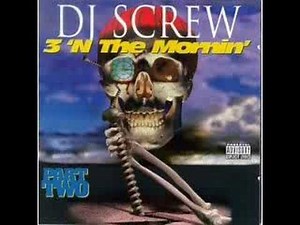 DJ Screw - 3 'N The Mornin' pt. 2(RED) - Track 17