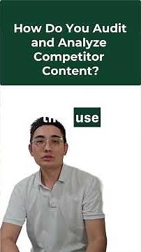 How Do You Audit and Analyze Competitor Content?