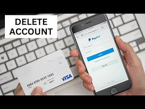 How to Delete and Deactivate PayPal Account 2025?