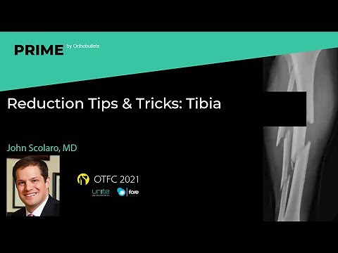 Reduction Tips & Tricks: Tibia - John Scolaro, MD